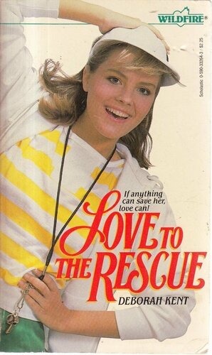 Love to the Rescue by Deborah Kent