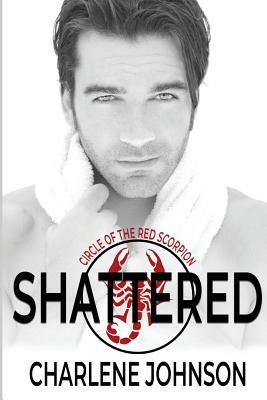 Shattered by Charlene Johnson