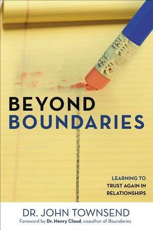 Beyond Boundaries: Learning to Trust Again in Relationships by John Townsend