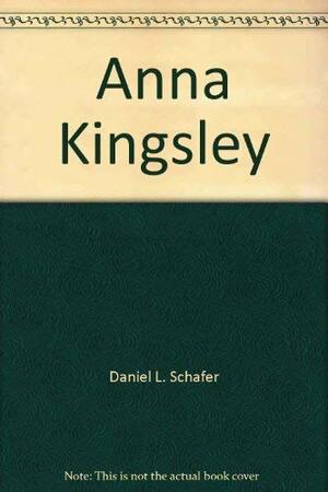 Anna Kingsley by Daniel L. Schafer