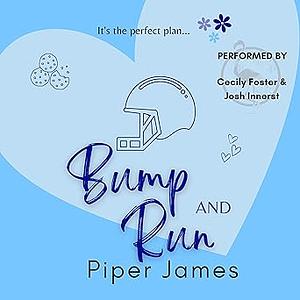 Bump and Run  by Piper James