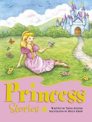 Princess Stories by Nicola Baxter