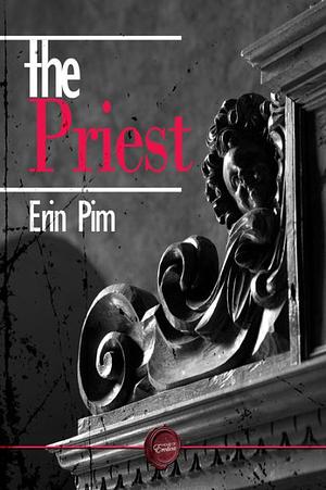 The Priest by Erin Pim