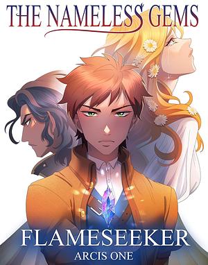 The Nameless Gems: Flameseeker by Arcis One