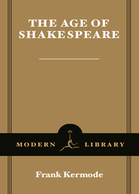 The Age of Shakespeare by Frank Kermode