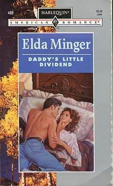Daddy's Little Dividend (Harlequin American Romance, No. 16489) by Elda Minger