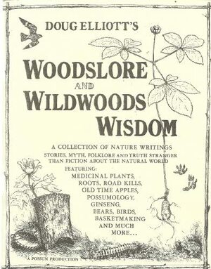 Woodslore and Wildwoods Wisdom by Doug Elliot