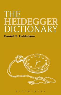 The Heidegger Dictionary by Daniel O. Dahlstrom