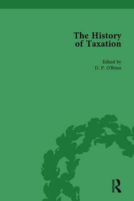 The History of Taxation Vol 6 by D. P. O'Brien