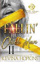 Fallin' For Another Chick Man 2: An African American Romance: The Finale by Kevina Hopkins