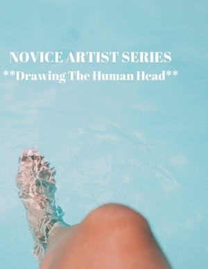 NOVICE ARTIST SERIES **Drawing The Human Head**: This 8.5 x 11 inch 118 page Sketch Book includes a brief 8 page Instruction Section about learning to by Larry Sparks