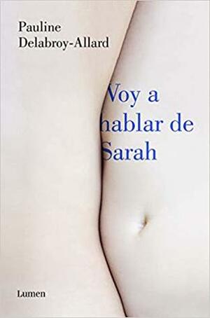 Voy a hablar de Sarah by Pauline Delabroy-Allard