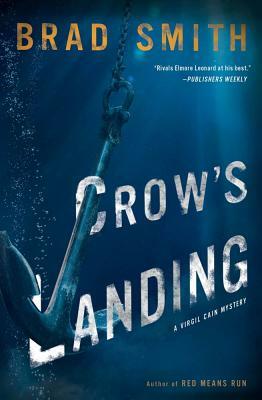 Crow's Landing: A Virgil Cain Mystery by Brad Smith