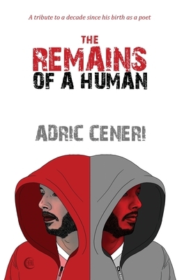 The Remains of a Human by Adric Ceneri