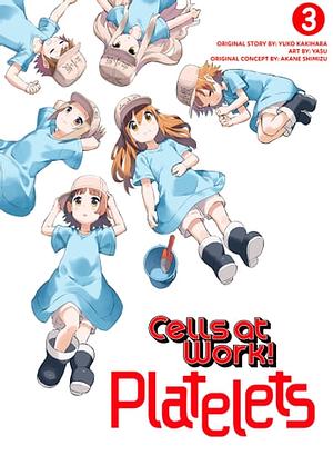 Cells at Work: Platelets! Vol. 3 by Yasu Original, Yuko Kakihara