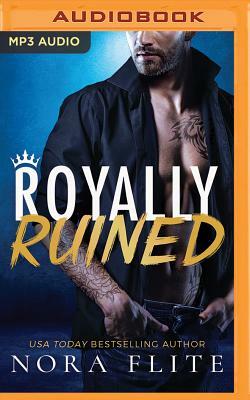 Royally Ruined by Nora Flite