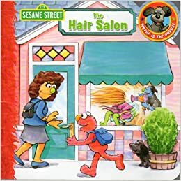 The Hair Salon (Sesame Street) (Sesame Street) by Sarah Albee