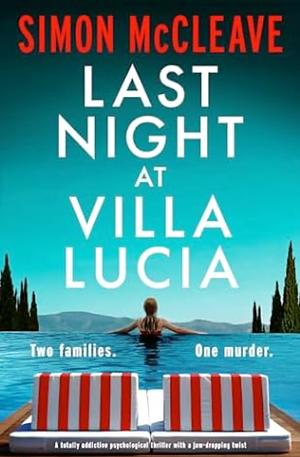 Last Night at Villa Lucia  by Simon McCleave