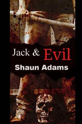 Jack & Evil by Shaun Adams