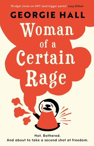 Woman of a Certain Rage by Georgie Hall