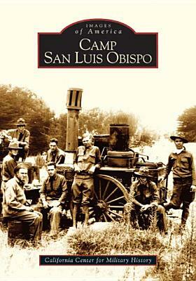 Camp San Luis Obispo by California Center for Military History