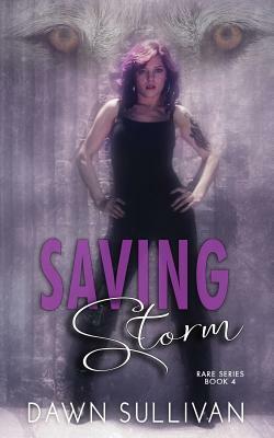 Saving Storm by Dawn Sullivan