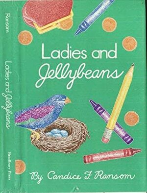 Ladies and Jellybeans by Candice F. Ransom