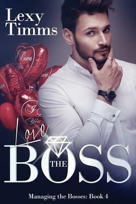 Love the Boss by Lexy Timms