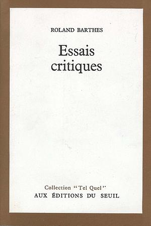 Essais Critiques by Roland Barthes, Richard Howard