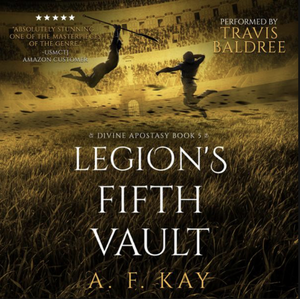 Legion's fifth vault by A.F. Kay