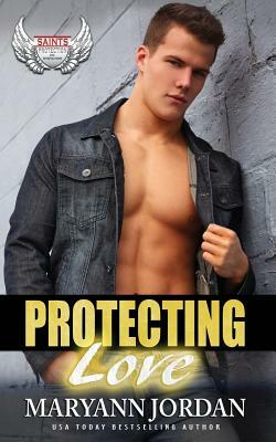 Protecting Love: Saints Protection & Investigations by Maryann Jordan