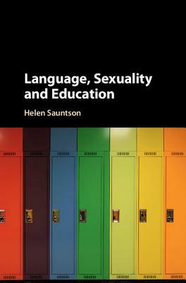 Language, Sexuality and Education by Helen Sauntson