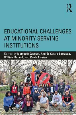 Educational Challenges at Minority Serving Institutions by 