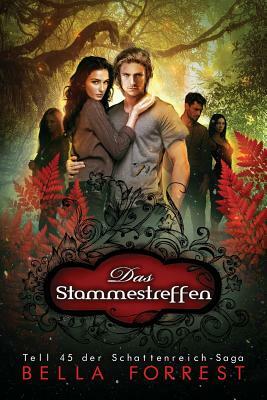 Das Stammestreffen: Das Schattenreich der Vampire 45 by Bella Forrest