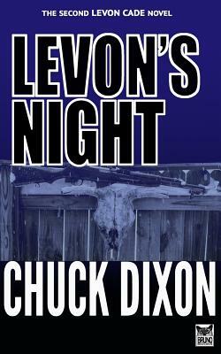 Levon's Night: Levon Cade Book 2 by Chuck Dixon