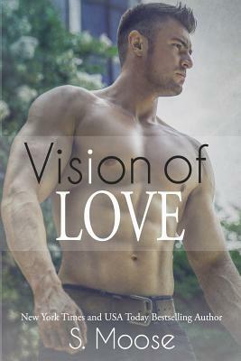 Vision of Love by S. Moose