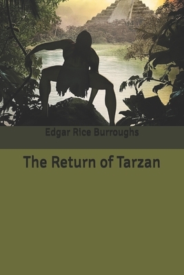 The Return of Tarzan by Edgar Rice Burroughs