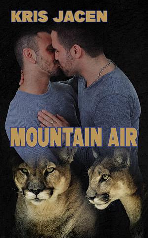 Mountain Air by Kris Jacen