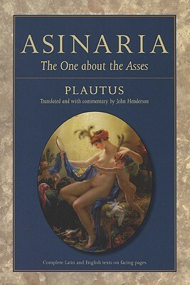 Asinaria: The One about the Asses by Plautus