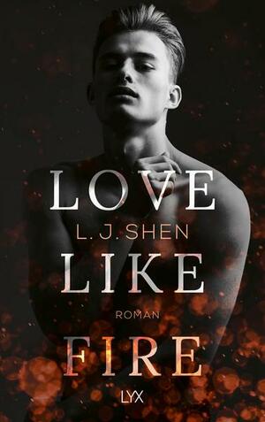Love Like Fire by L.J. Shen