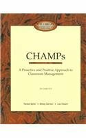 Champs: A Proactive & Positive Approach to Classroom Management For Grades K-9 by Randall S. Sprick