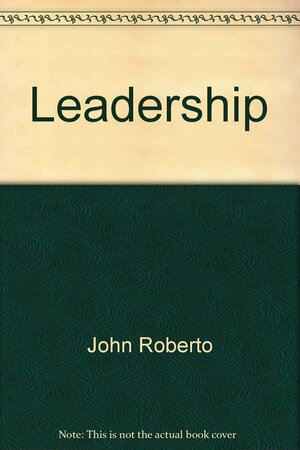 Leadership by Thomas East, John Roberto