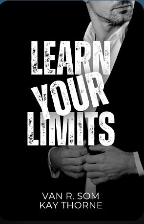 Learn Your Limits by Van R. Som, Kay Thorne