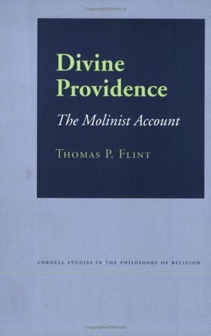 Divine Providence: The Molinist Account (Revised) by Thomas P. Flint, Acram Taji, John Reganold