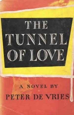 The Tunnel of Love by Peter De Vries