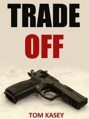 Trade-off by Tom Kasey
