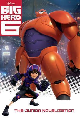 Big Hero 6 Junior Novelization (Disney Big Hero 6) by Irene Trimble, The Walt Disney Company