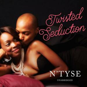 Twisted Seduction by N'Tyse