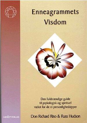 Enneagrammets visdom: den fuldstændige guide til psykologisk og spirituel vækst for de ni personlighedstyper by Don Richard Riso, Russ Hudson