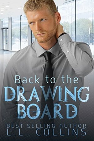 Back to the Drawing Board by L.L. Collins